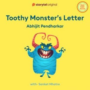 Toothy Monsters Letter, Abhijit Pendharkar