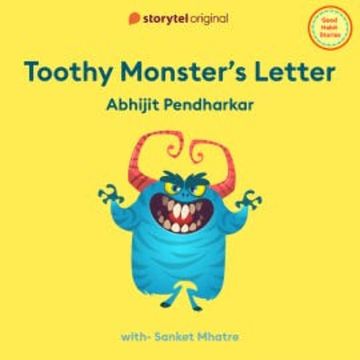 Toothy Monsters Letter audiobook, Abhijit Pendharkar