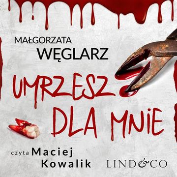 Umrzesz dla mnie audiobook, Małgorzata Węglarz