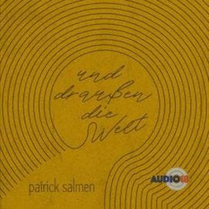Und draußen die Welt, Patrick Salmen