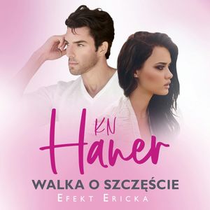 Walka o szczęście, K.N Haner