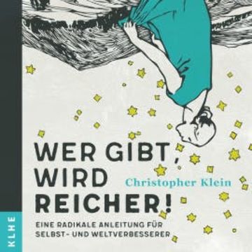 Wer gibt, wird reicher! audiobook, Christopher Klein