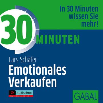 30 Minuten Emotionales Verkaufen audiobook, Lars Schäfer