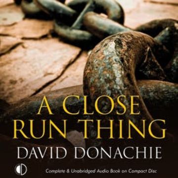 A Close Run Thing audiobook, David Donachie