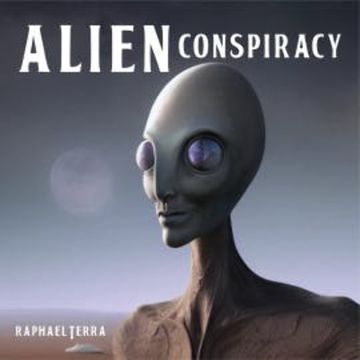 Alien Conspiracy audiobook, Raphael Terra