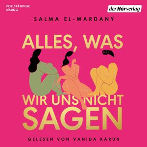 Alles, was wir uns nicht sagen, Salma El-Wardany