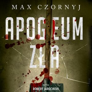 Apogeum zła, Max Czornyj