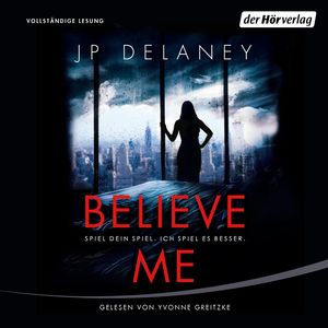 Believe Me  - Spiel Dein Spiel. Ich spiel es besser., JP Delaney