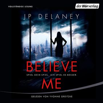 Believe Me  - Spiel Dein Spiel. Ich spiel es besser. audiobook, JP Delaney
