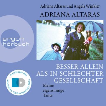 Besser allein als in schlechter Gesellschaft - Meine eigensinnige Tante (Ungekürzte Lesung) audiobook, Adriana Altaras