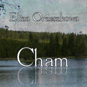 Cham, Eliza Orzeszkowa