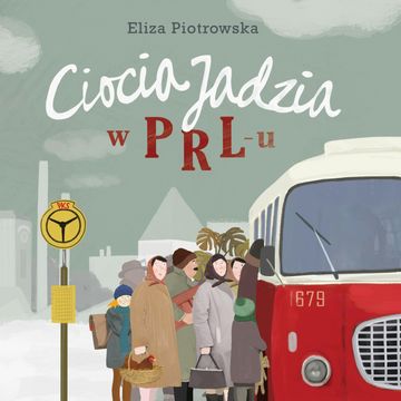 Ciocia Jadzia w PRL, Eliza Piotrowska