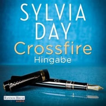 Hingabe (Crossfire 4) audiobook, Sylvia Day