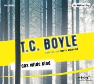 Das wilde Kind audiobook, T.C. Boyle