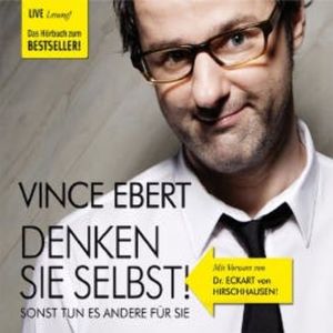 Denken Sie selbst!, Vince Ebert