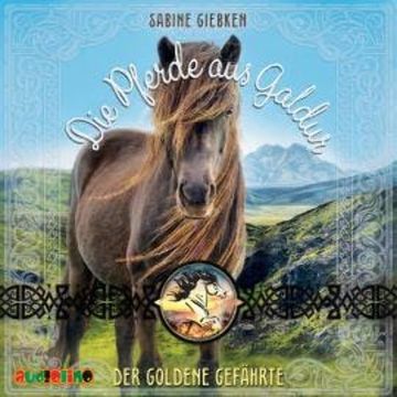 Der Goldene Gefährte - Die Pferde aus Galdur, Band 1 (ungekürzt) audiobook, Sabine Giebken