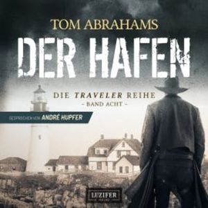 DER HAFEN (Traveler 8), Tom Abrahams