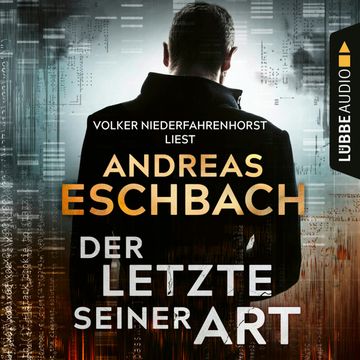 Der Letzte seiner Art audiobook, Andreas Eschbach