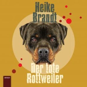Der tote Rottweiler, Heike Brandt