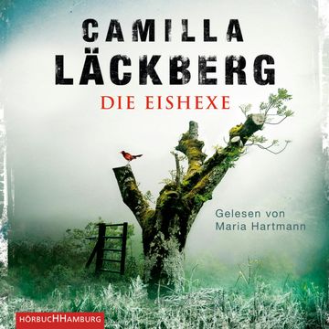 Die Eishexe (Ein Falck-Hedström-Krimi 10) audiobook, Camilla Läckberg