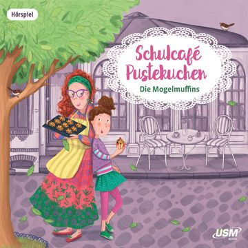 Die Mogelmuffins (Schulcafé Pustekuchen 1) audiobook, Kati Neumann