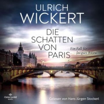 Die Schatten von Paris (Jacques-Ricou-Reihe) audiobook, Ulrich Wickert