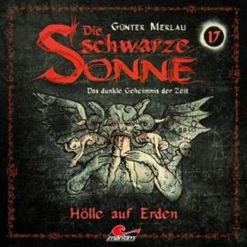 Die schwarze Sonne, Folge 17: Hölle auf Erden audiobook, Günter Merlau