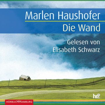 Die Wand audiobook, Marlen Haushofer