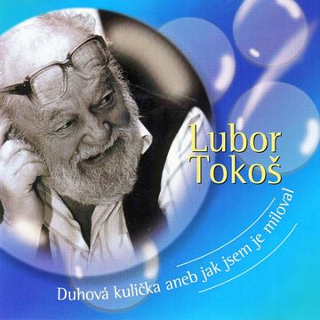 Duhová kulička aneb jak jsem je miloval audiobook, Lubor Tokoš