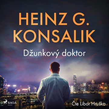 Džunkový doktor audiobook, Heinz G. Konsalik