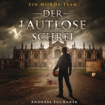 Ein MORDs-Team - Folge 1: Der lautlose Schrei audiobook, Andreas Suchanek