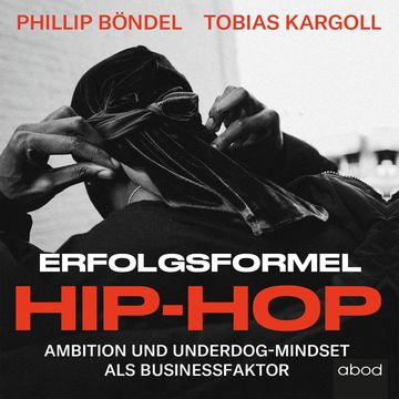 Erfolgsformel Hip-Hop audiobook, Philip Böndel., Tobias Kargoll
