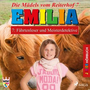 Fährtenleser und Meisterdetektive (Emilia - Die Mädels vom Reiterhof 7), Karla Schniering