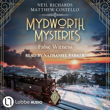 False Witness - Mydworth Mysteries - A Cosy Historical Mystery Series, Episode 17 (Unabridged) audiobook, Matthew Costello, Neil Richards