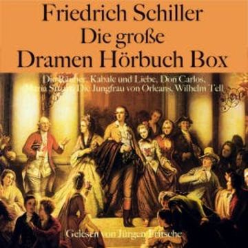 Friedrich Schiller: Die große Dramen Hörbuch Box audiobook, Jürgen Fritsche