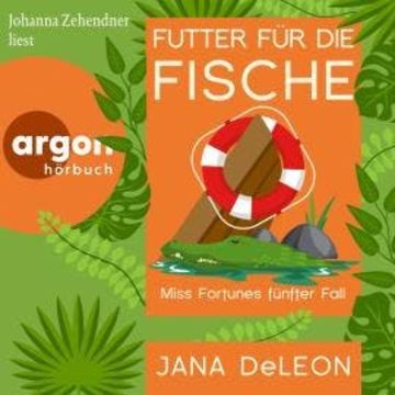 Futter für die Fische - Ein Miss-Fortune-Krimi, Band 5 (Ungekürzte Lesung) audiobook, Jana DeLeon