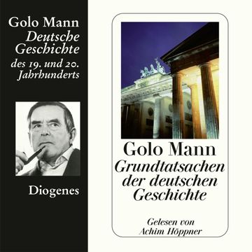 Grundtatsachen der deutschen Geschichte audiobook, Golo Mann