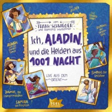 Ich, Aladin und die Helden aus 1001 Nacht audiobook, Frank Schwieger