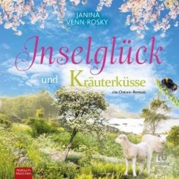Inselglück und Kräuterküsse audiobook, Janina Venn-Rosky