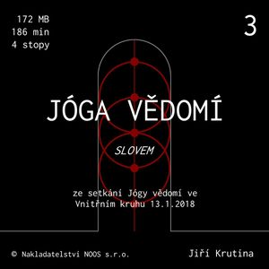 Jóga vědomí slovem 3, Jiří Krutina