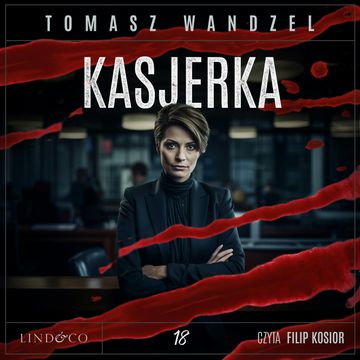 Kasjerka. Komisarz Oczko. Tom 18 audiobook, Tomasz Wandzel