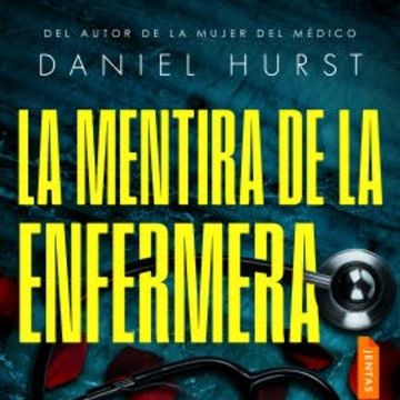 La mentira de la enfermera, Daniel Hurst