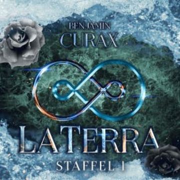 LaTerra. Staffel 1. audiobook, Benjamin Curax
