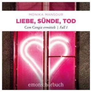 Liebe, Sünde, Tod - Cem Cengiz ermittelt, Fall 1 (Ungekürzt), Monika Mansour