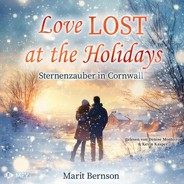 Love lost at the Holidays - Sternenzauber in Cornwall - British Christmas Love, Buch 4 (ungekürzt) audiobook, Marit Bernson