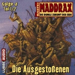 Maddrax: Die Ausgestoßenen - Teil 1, Jo Zybell