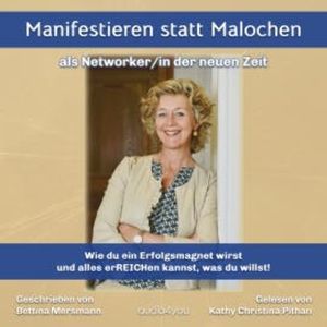 Manifestieren statt Malochen, Bettina Mersmann