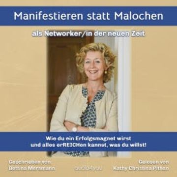 Manifestieren statt Malochen audiobook, Bettina Mersmann