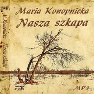 Nasza szkapa audiobook, Maria Konopnicka