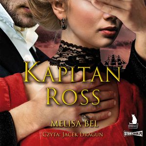 Niepokorni. Tom 4. Kapitan Ross, Melisa Bel